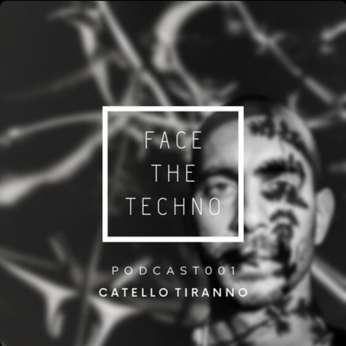 Catello Tiranno - FaceTheTechno Podcast 1