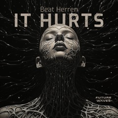 Beat Herren - It Hurts (Original)