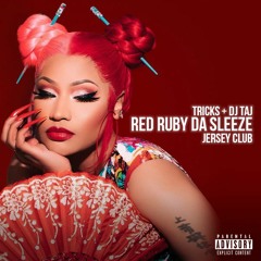 Tricks, DJ Taj - Red Ruby Da Sleeze (Jersey Club)