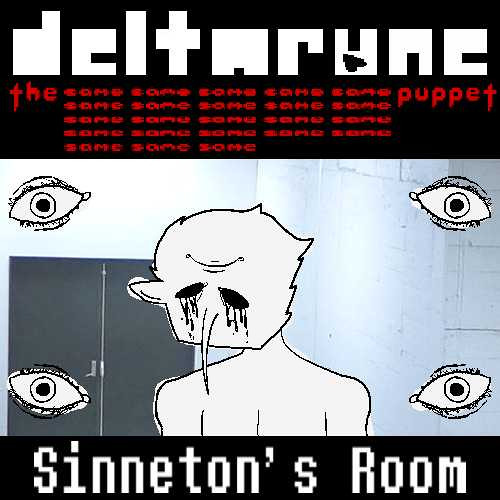 [Deltarune: The Same x23 Puppet] Sinneton's Room