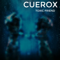 Toxic Friend