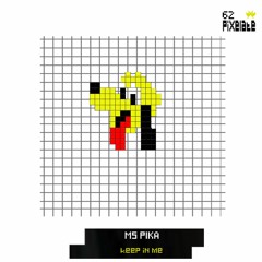 Ms Pika - Keep in Me (PIXELATE62)