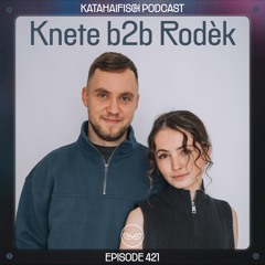 KataHaifisch Podcast 421 - Knete b2b Rodèk