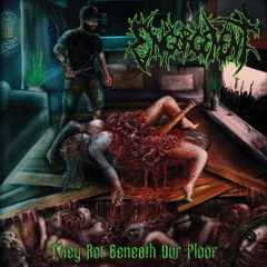 Engorgement - Rot Beneath Our Floor