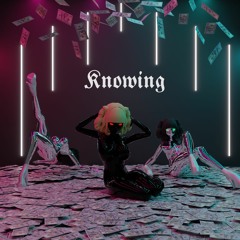 KNOWING (feat. Neon Leon)