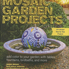 [READ] KINDLE 📋 Mosaic Garden Projects: Add Color to Your Garden with Tables, Founta