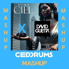 Gims & Guetta - Ciel X Beautiful People ( Ceddrums Mashup ) FREE DOWNLOAD