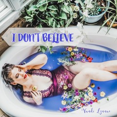 I Don't Believe