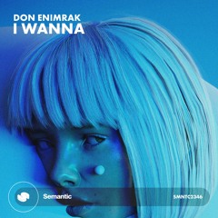 Don EniMrak - I Wanna
