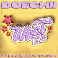 Doechii - What It Is (DJ ROCCO & DJ EVER B Remix) (Dirty)