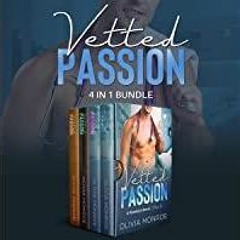 Read* Vetted Passion: 4 in 1 Bundle: The Hot Veterinarian, Book 5