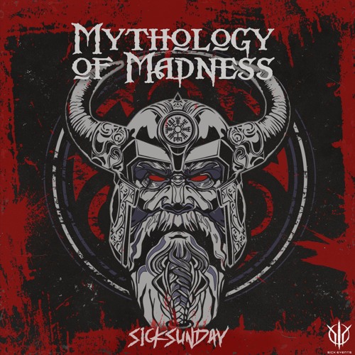 [SickSunday] Sick Events pres. MYTHOLOGY OF MADNESS
