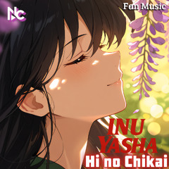 Inuyasha - Hi no Chikai (Crimson Vow) | Anime Music Marathon
