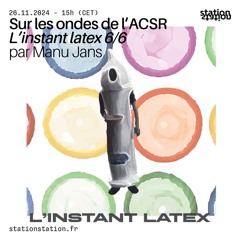 ACSR - L'instant Latex - Épisode 6 - Le bottin téléphonique du sida sur la tête de Manu Jans