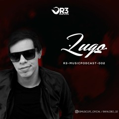 Dj Lugo R3 MusicPodcast #001
