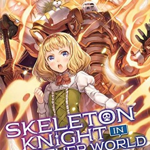 Stream Skeleton Knight in Another World (Light Novel) Vol. 6 [E-book