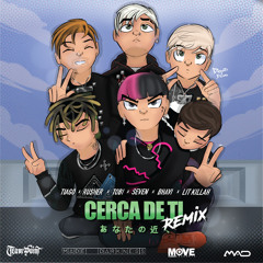 Cerca De Tí Remix - Tiago, Rusher, Tobi, Bhavi, Lit killah, seven