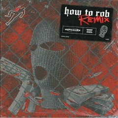 how to rob(remix) -CupcakKe