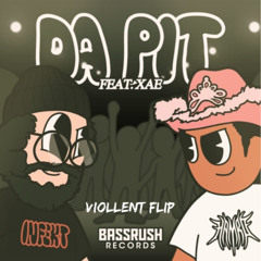 INFEKT & HAMRO - DA PIT (ft. XAE) (VIOllENT BOOTLEG)