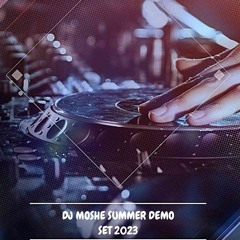 DJ MOSHE SUMMER DEMO SET 23