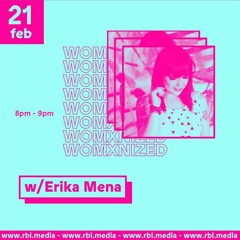 WOMXNIZED RADIO w/ Erika Mena