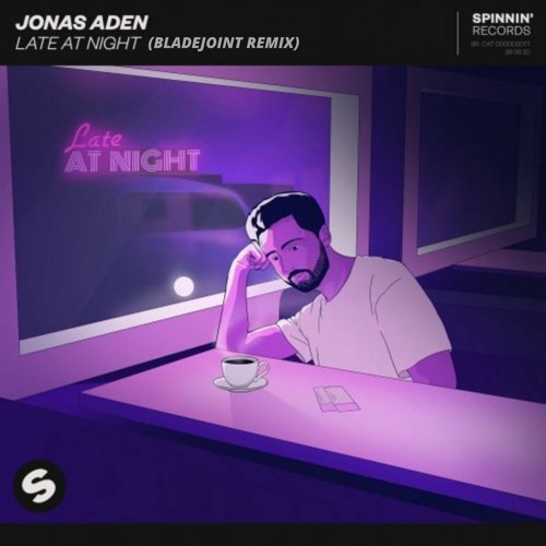 Jonas Aden - Late at night (BLADEJOINT REMIX)