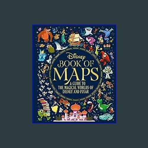 Stream [EBOOK] The Disney Book of Maps: A Guide to the Magical Worlds ...