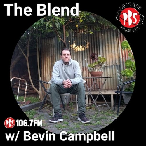 The Blend 25.10.21 w Bevin Campbell