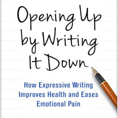[VIEW] EBOOK 🗸 Opening Up by Writing It Down, Third Edition: How Expressive Writing