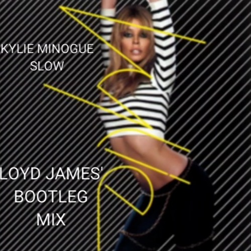 Slow  - Kylie Minogue (Loyd James Mix)