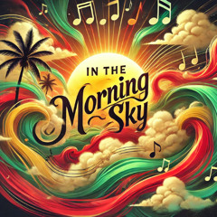 In The Morning Sky