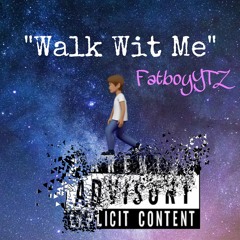 Walk Wit Me