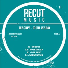Recut / Dub Zero Recut / Dub Zero