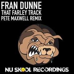 Fran Dunne - That Farley Track (Pete Maxwell Remix)