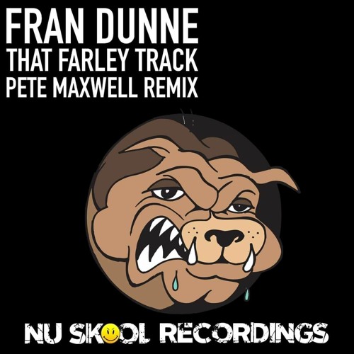 Fran Dunne - That Farley Track (Pete Maxwell Remix)