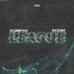 League feat slump6s (prod pinkgrillz x aro x dxnny)