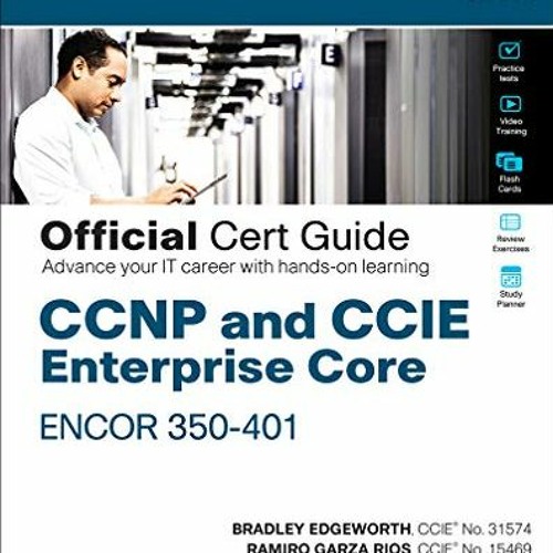 [READ] EPUB 🧡 CCNP and CCIE Enterprise Core ENCOR 350-401 Official Cert Guidee by  E
