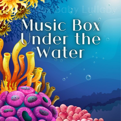 Stream Goodbye To A World Underwater By Music Box Baby Lullaby Stream goodbye to a world underwater by music box baby lullaby