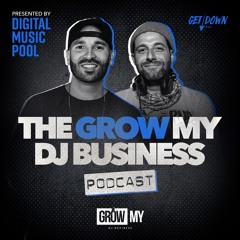 Grow My DJ Business Podcast