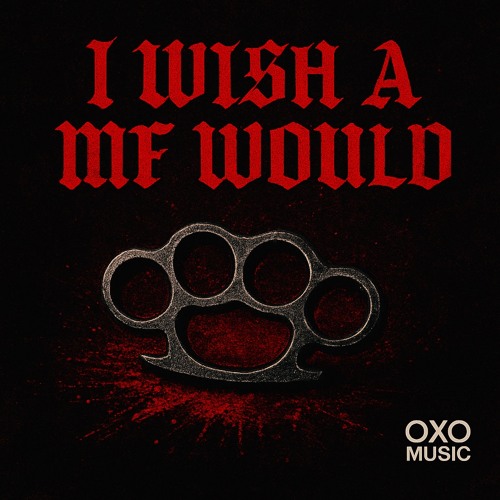 I Wish A MF Would