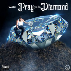 WASII - Pray To The Diamond