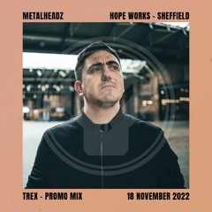 Trex - Metalheadz Promo Mix - Sheffield, 18 November 2022