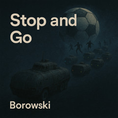 Stop and Go