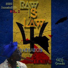 RAW IS LAW VOL. 2 (BADbados vs TriniBAD)