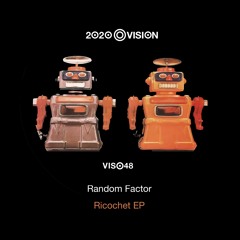 VIS048R: Random Factor - Ricochet