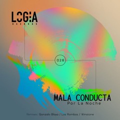 Premiere ::: Mala Conducta - Por La Noche (Gonzalo Blaya Remix) [Logia Rec]