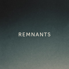 Remnants