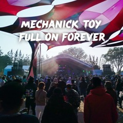 Mechanick Toy - Full On Forever (PsyBrazil Session Radio) [2k25 Edit]