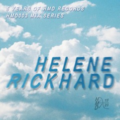 HMD003 MIXES / HELENE RICKHARD