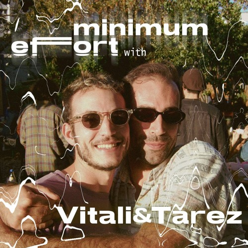 Minimum Effort 24Sept.23 - Tarez & Vitali